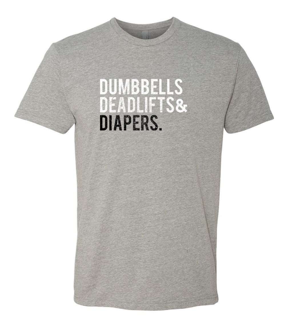 Image of Dumbbells, Deadlifts & Diapers Tee